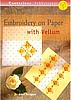 Embroidery On Paper With Vellum