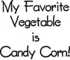 Favorite Veggie Candy Corn Greeting