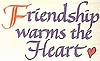 Friendship Warms The Hearts