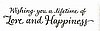 Wishing You Love and Happiness