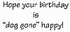 Dog Gone Happy Birthday